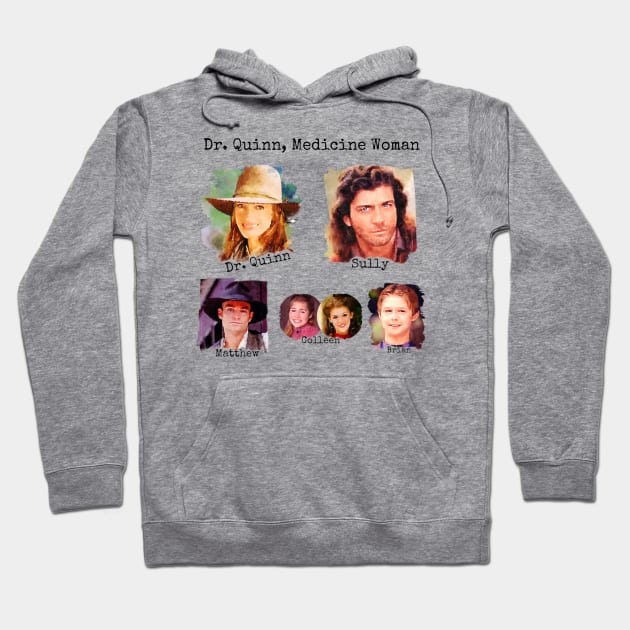 Dr. Quinn Medicine Woman Family Hoodie by Neicey